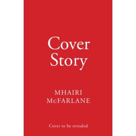 Cover Story - Mhairi McFarlane