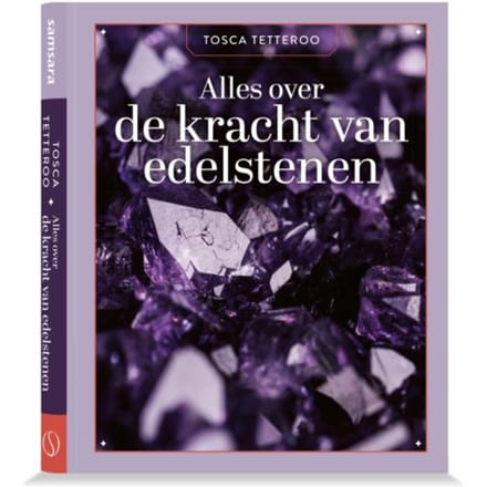 Alles Over De Kracht Van Edelstenen - Tosca Tetteroo