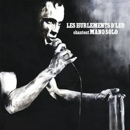 Les Hurlements D'Leo - Les Hurlements D'Leo Chantent Mano Solo (2 CD)