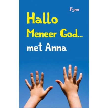 Hallo Meneer God... Met Anna - Fynn