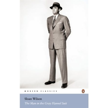 The Man In The Gray Flannel Suit - Penguin Modern Classics - Sloan Wilson
