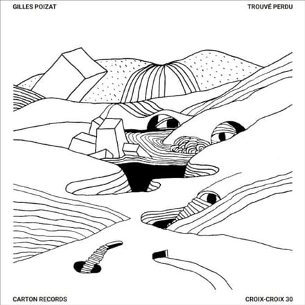 Gilles Poizat - Trouvé Perdu (LP)