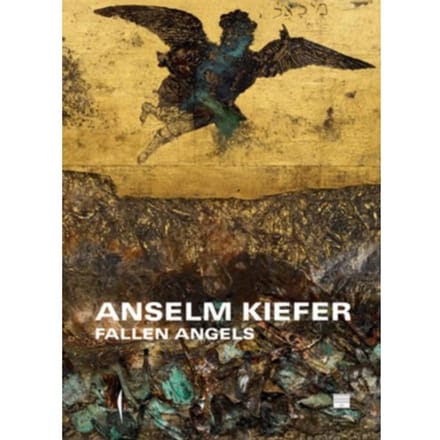 Anselm Kiefer: Fallen Angels