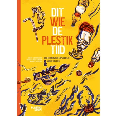 Dit Wie De Plestiktiid - Geert-Jan Roebers