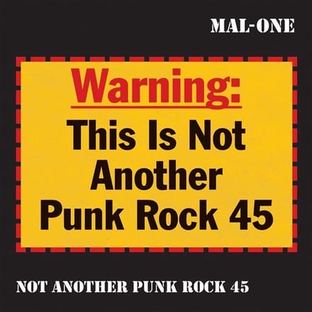 Mal-One - Not Another Punk Rock 45 (7" Single) (Limited Edition)