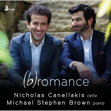 Nicholas Canellakis/Michael Stephen Brown: (B)romance