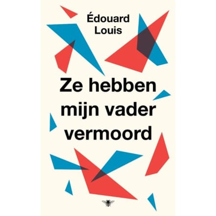 Ze Hebben Mijn Vader Vermoord - Édouard Louis