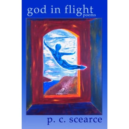 God In Flight (First Edition - Reprint) - P C Scearce