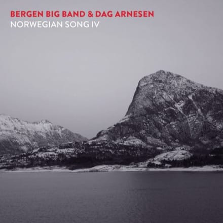 Bergen Big Band & Dag Arnesen - Norwegian Song IV (CD)
