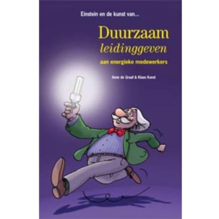 Einstein En De Kunst Van Duurzaam Leidinggeven Aan Energieke Medewerkers - Anne de Graaf