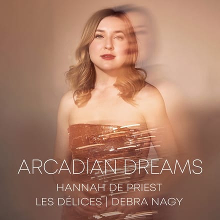 Hannah De Priest & Les Délices - Arcadian Dreams (CD)