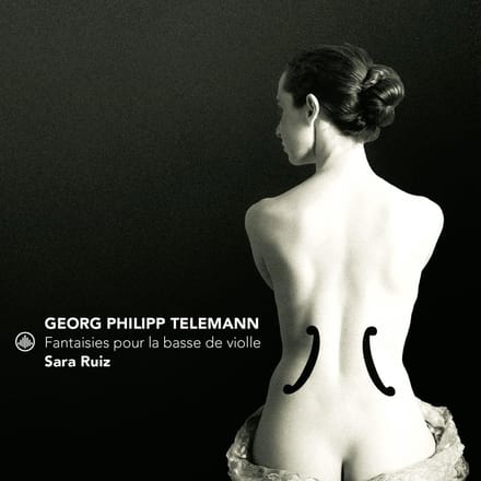 Georg Philipp Telemann: Fantaisies Pour La Basse De Violle - Sara Ruiz