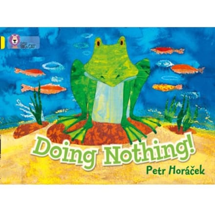 Doing Nothing - Collins Big Cat - Petr Horacek