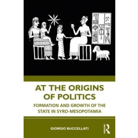 At The Origins Of Politics - Giorgio Buccellati