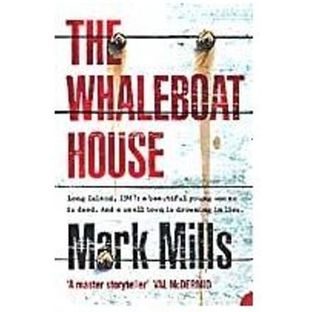 The Whaleboat House - Mark Mills