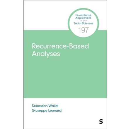 Recurrence-Based Analyses - Quantitative Applications In The Social Sciences - Sebastian Wallot