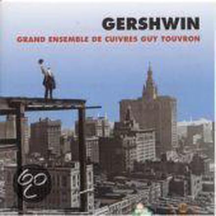 Grand Ensemble De Cuivres, Guy Touvron - Gerschwin Interprete Par L'ensemble De Cuivres (CD)