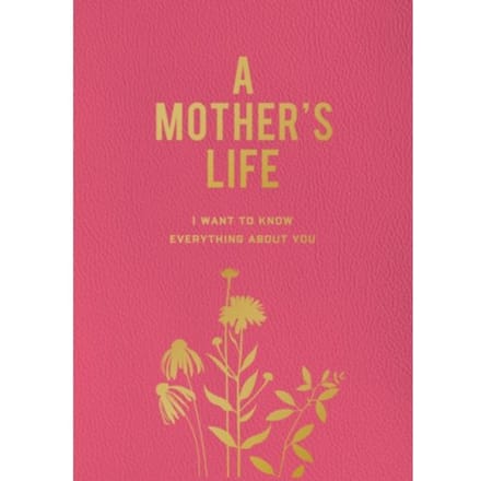 A Mother's Life - Editors of Chartwell Books