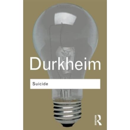 Suicide - Routledge Classics - Durkheim, Emile