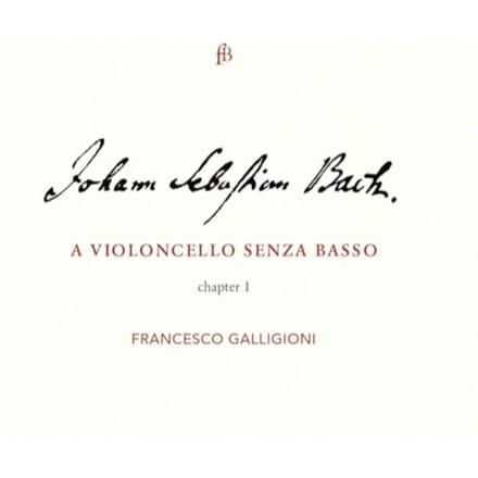 Francesco Galligioni - J.S. Bach: A Violoncello Senza Basso (CD) (Limited Edition)
