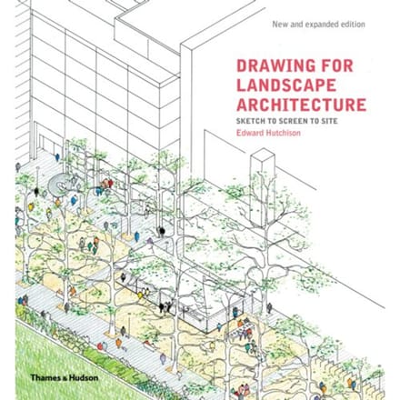 Drawing For Landscape Architecture - Edward Hutchison