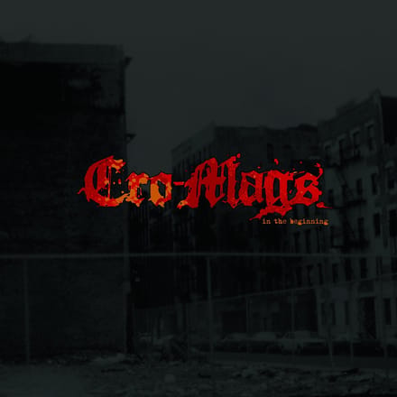 In The Beginning - Cro -mags