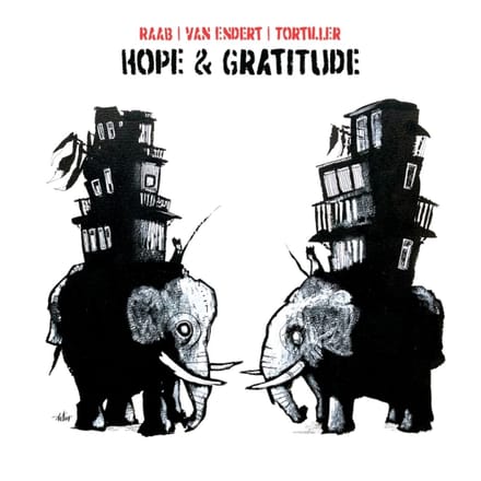 Raab, Van Endert & Tortiller - Hope & Gratitude