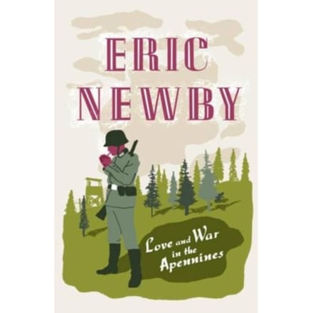 Love And War In The Apennines - Eric Newby