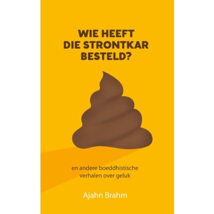 Wie Heeft Die Strontkar Besteld? - Ajahn Brahm