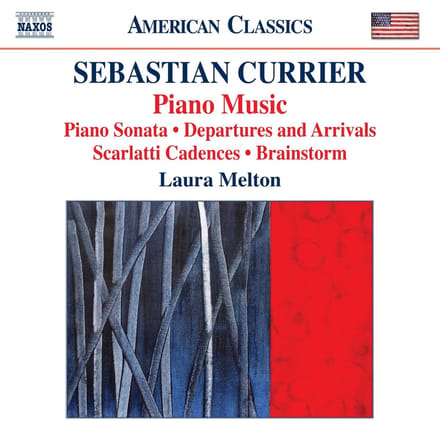 Laura Melton - Currier: Piano Sonata | Departures And Arrivals | Brainstorm (CD)