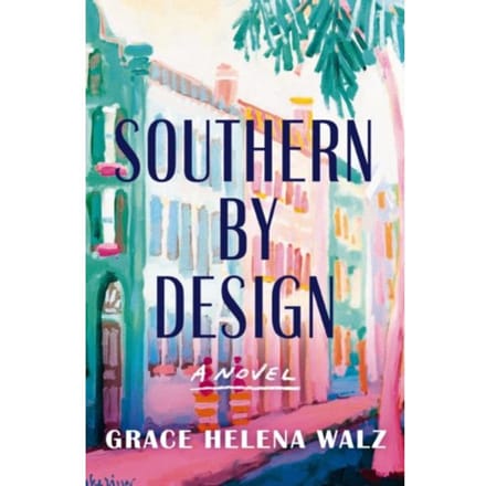 Southern By Design - Grace Helena Walz