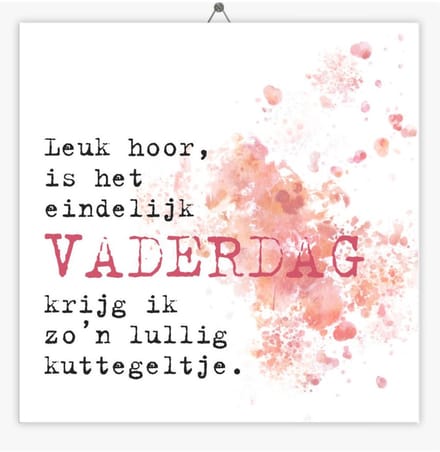 Tegeltje Vaderdag - Roze - Kuttegeltje - 15 x 15 cm