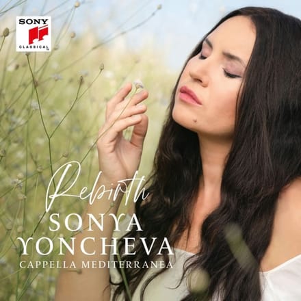 Rebirth - Sonya Yoncheva