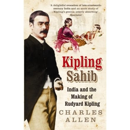 Kipling Sahib - Charles Allen