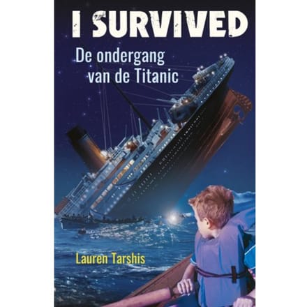 De Ondergang Van De Titanic - I Survived - Lauren Tarshis