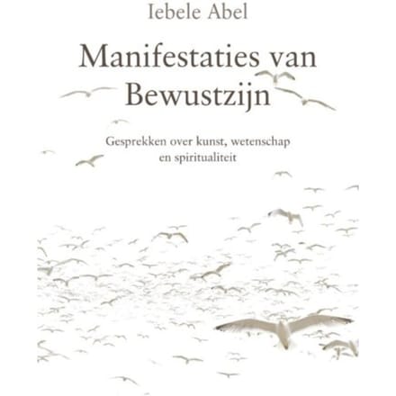 Manifestaties Van Bewustzijn - Iebele Abel