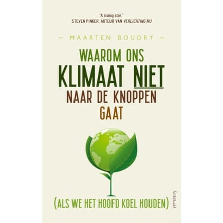Waarom Ons Klimaat Niet Naar De Knoppen Gaat - Maarten Boudry