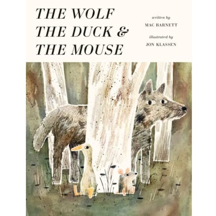 The Wolf, The Duck And The Mouse - Mac Barnett