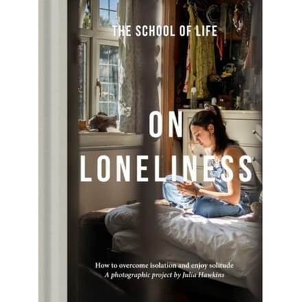 On Loneliness - Photography - The School of Life