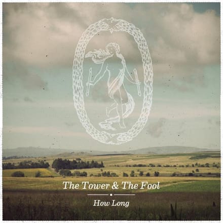 The Tower And The Fool - How Long (CD)