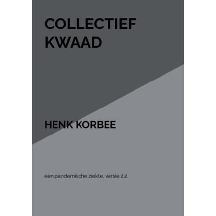Collectief Kwaad - henk korbee