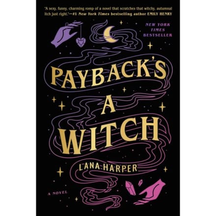 Payback's A Witch - The Witches Of Thistle Grove - Lana Harper