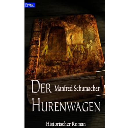 Der Hurenwagen - Manfred Schumacher