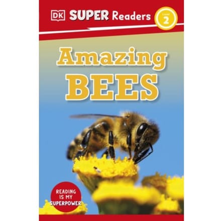 Dk Super Readers Level 2 Amazing Bees - Dk Super Readers - DK