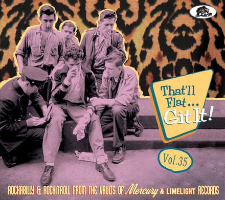 Thatll Flat...Git It! Vol. 35 Mercury & Limelight Labels