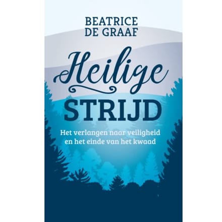 Heilige Strijd - Beatrice de Graaf