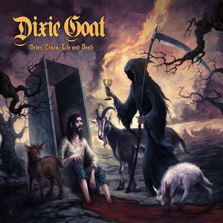 Dixie Goat - Order, Chaos, Life And Death