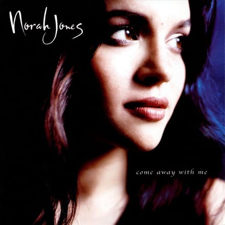 Come Away With Me - Norah Jones