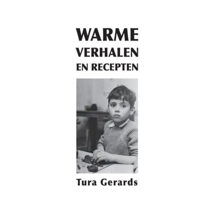 Warme Verhalen En Recepten - Tura Gerards