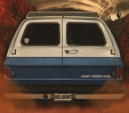 Hellbent - Randy Rogers Band
